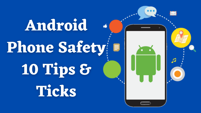 android phone safety tips tricks min