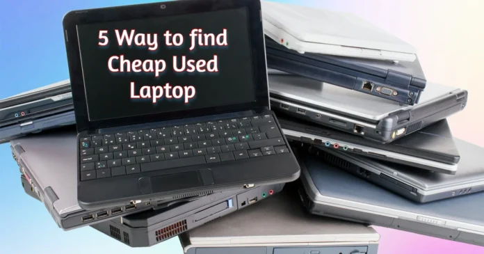 Find Cheap Used Laptops